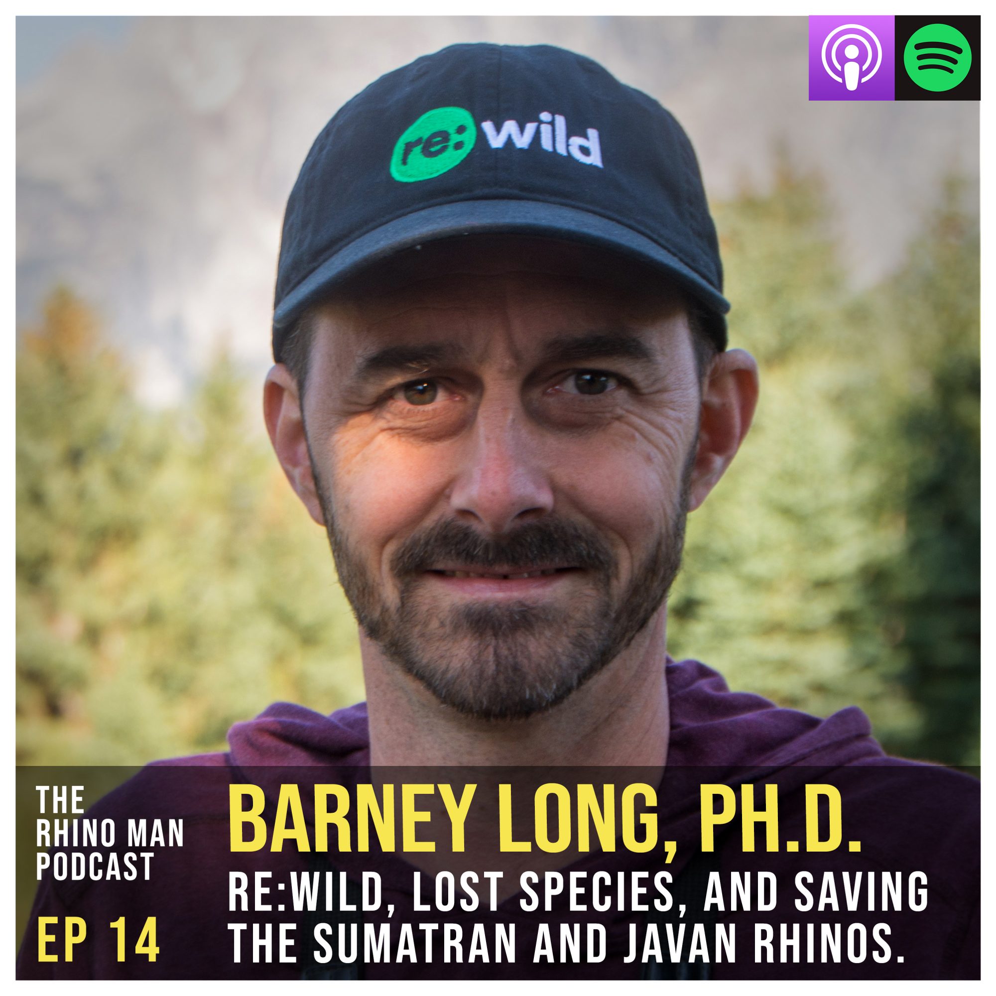 Ep 14: Barney Long, Ph.D. – Re:wild, lost species, and saving the Sumatran and Javan rhinos.
