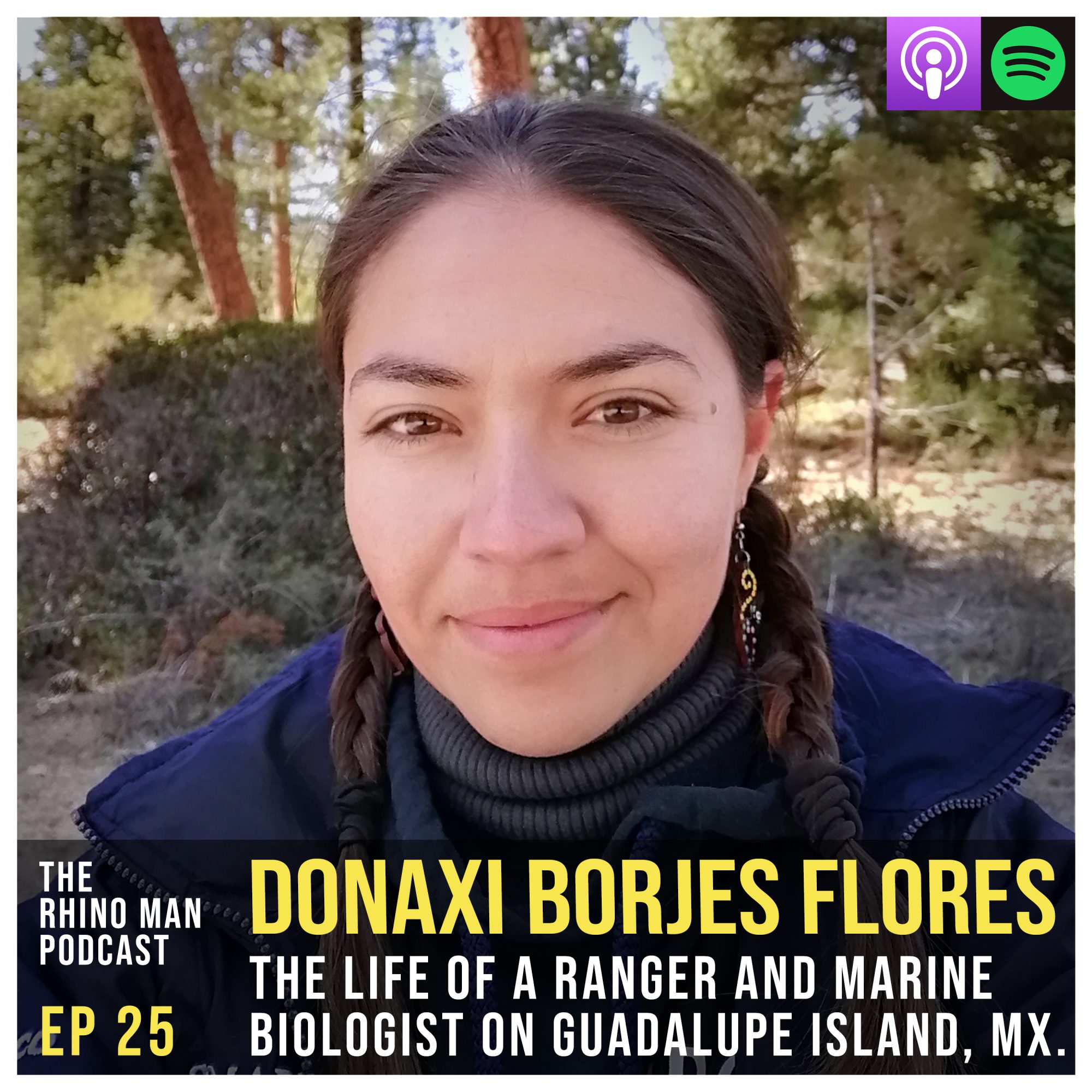 Ep 25: Donaxi Borjes Flores – The life of a ranger and marine biologist on Guadalupe Island, MX.