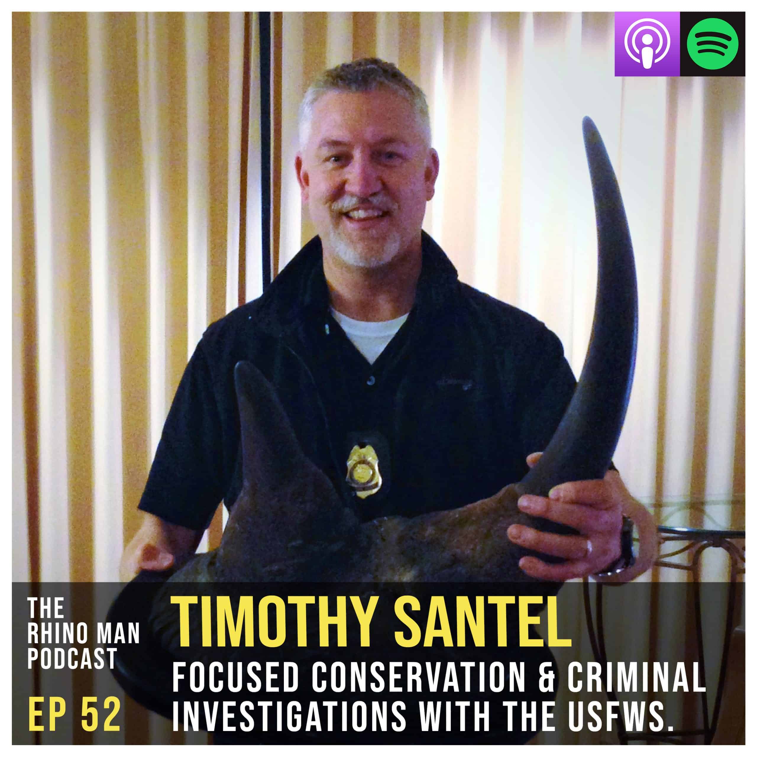 Ep 52: Timothy Santel – Focused Conservation and Criminal Investigations with the USFWS.