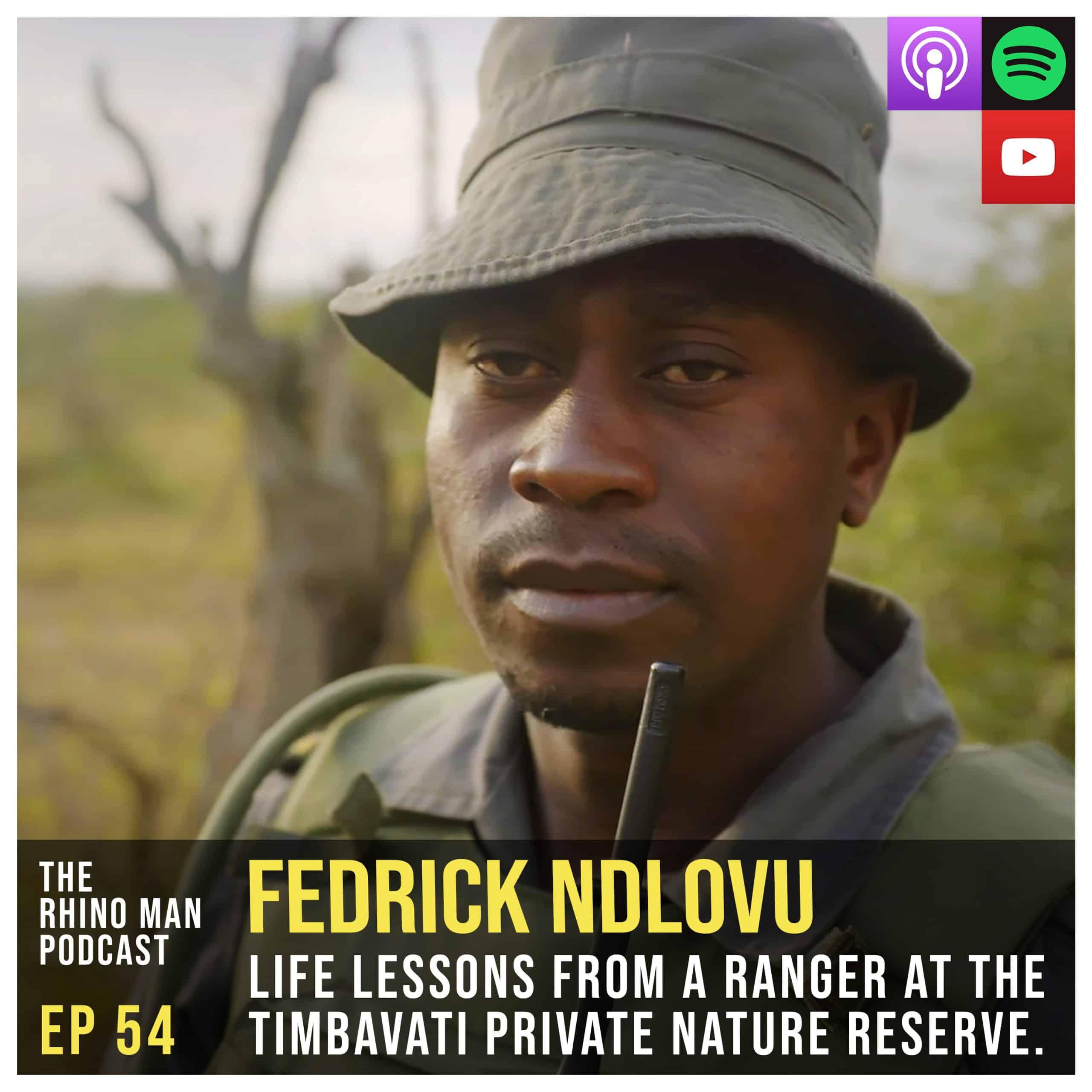 Ep 54: Fedrick Ndlovu – Life lessons from a ranger at the Timbavati Private Nature Reserve.